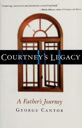 Courtneys Legacy A Fathers Journey George Cantor