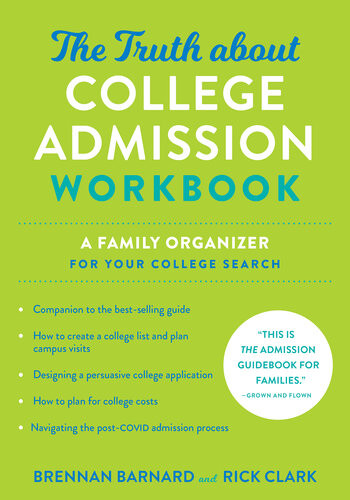 The Truth About College Admission Workbook Brennan Barnard Rick Clark