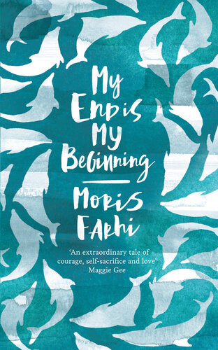 My End Is My Beginning Moris Farhi