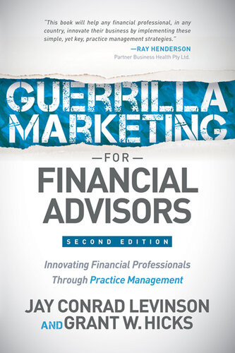 Guerrilla Marketing For Financial Advisors Innovating Financial Professionals Through Practice Management Jay Conrad Levinson Grant W Hicks