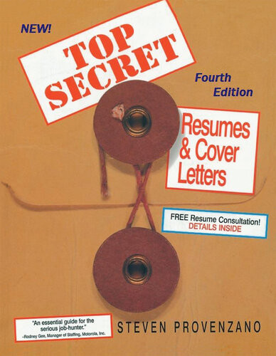 Top Secret Resumes And Cover Letters The Complete Career Guide For All Job Seekers 4 Updated Steven Provenzano