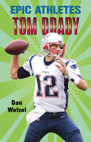 Epic Athletestom Brady Dan Wetzel