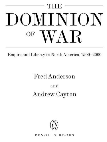 The Dominion Of War Empire And Liberty In North America 15002000 Fred Anderson Andrew Cayton