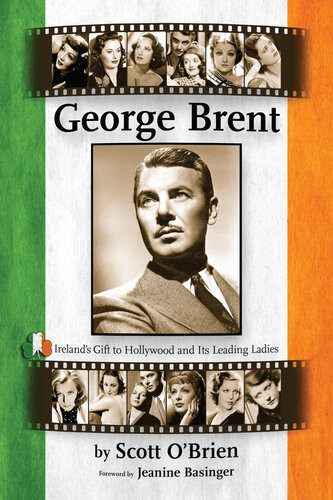 George Brent Irelands Gift To Hollywood And Its Leading Ladies Scott Obrien