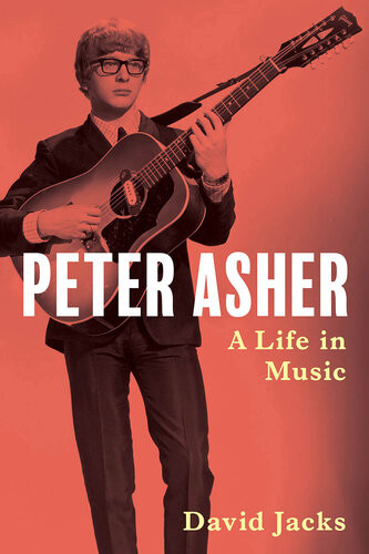 Peter Asher A Life In Music David Jacks