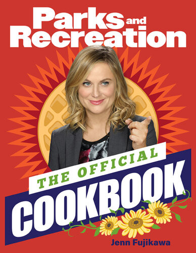 Parks And Recreation The Official Cookbook Jenn Fujikawa