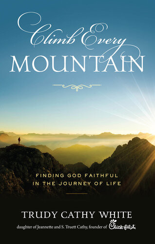 Climb Every Mountain Trudy Cathy White
