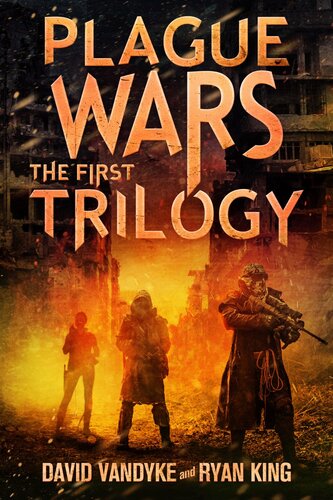 Plague Wars Trilogy David Vandyke Ryan King