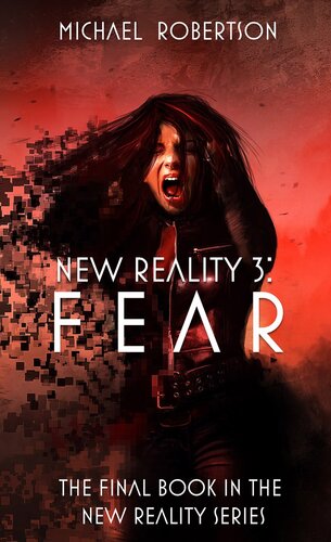 New Reality 3 Fear Michael Robertson