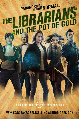 The Librarians And The Pot Of Gold Greg Cox