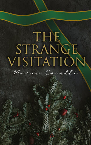 The Strange Visitation Christmas Mystery Novel Marie Corelli