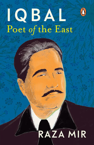 Iqbal Poet Of The East Raza Mir