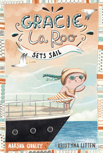 Gracie Laroo Sets Sail Marsha Qualey