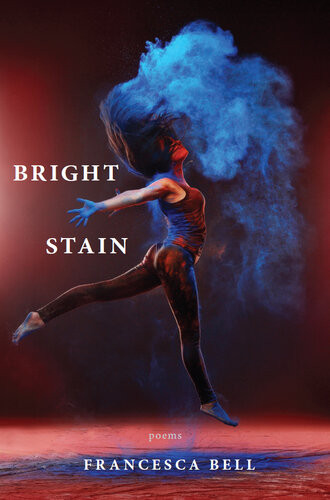 Bright Stain 1st Francesca Bell
