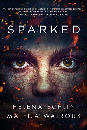 Sparked Helena Echlin Malena Watrous