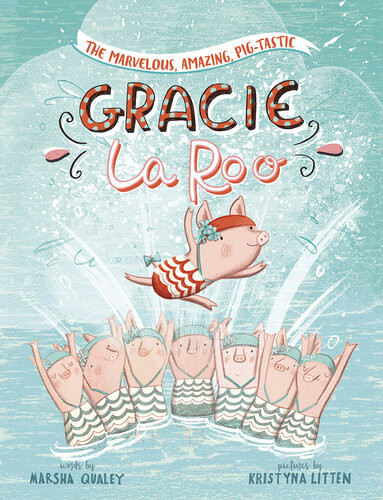 The Marvelous Amazing Pigtastic Gracie Laroo Marsha Qualey