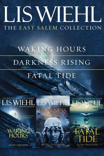 The East Salem Collection Waking Hours Darkness Rising Fatal Tide Lis Wiehl Pete Nelson