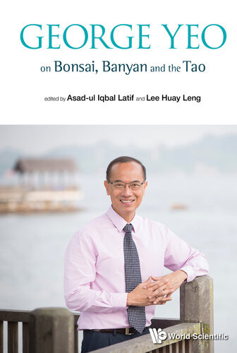 George Yeo On Bonsai Banyan And The Tao Asadul Iqbal Latif