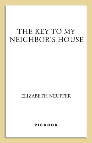 The Key To My Neighbors House Seeking Justice In Bosnia And Rwanda Elizabeth Neuffer