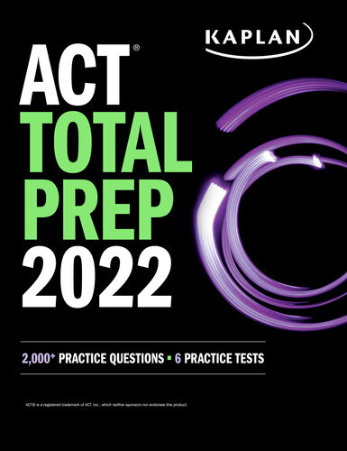 Act Total Prep 2022 2000 Practice Questions 6 Practice Tests Kaplan Test Prep