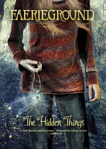 The Hidden Things Beth Bracken Kay Fraser