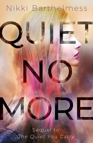 Quiet No More Nikki Barthelmess