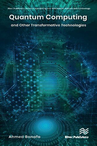 Quantum Computing And Other Transformative Technologies Ahmed Banafa