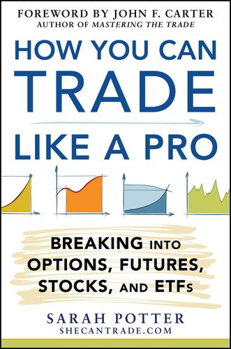 How You Can Trade Like A Pro 1st Edition Sarah Potter