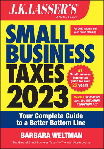 Jk Lassers Small Business Taxes 2023 Your Complete Guide To A Better Bottom Line Barbara Weltman