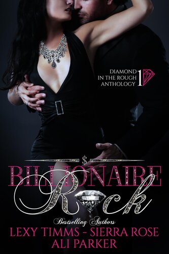 Billionaire Rock Lexy Timms Sierra Rose Ali Parker