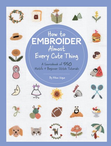 How To Embroider Almost Every Cute Thing Nihon Vogue