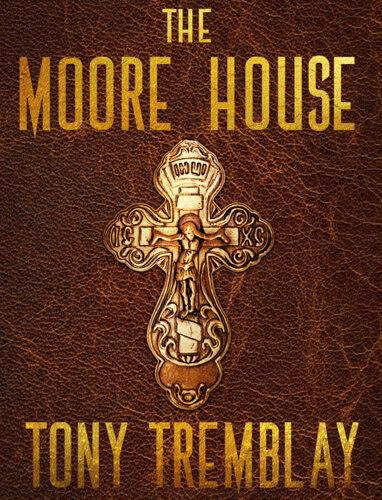 The Moore House Tony Tremblay