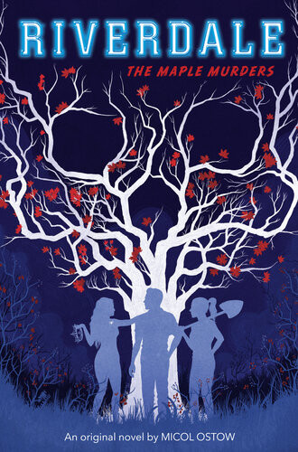Riverdale The Maple Murders Micol Ostow