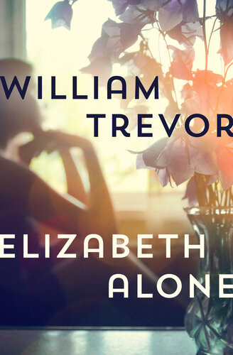 Elizabeth Alone 4th William Trevor