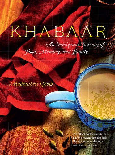 Khabaar An Immigrant Journey Of Food Memory And Family Madhushree Ghosh