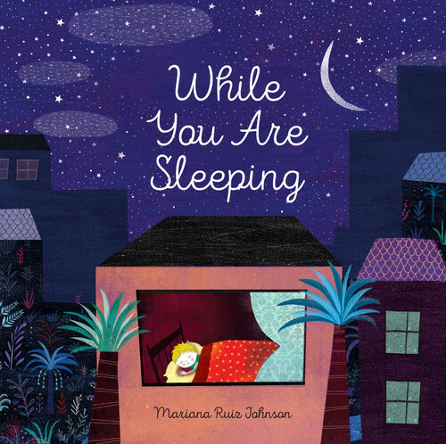 While You Are Sleeping Mariana Ruiz Johnson