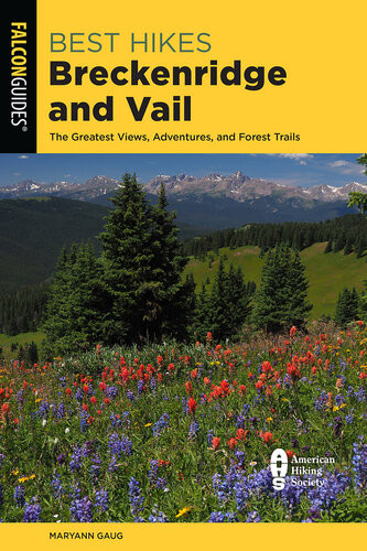 Best Hikes Breckenridge And Vail 2nd Edition Maryann Gaug