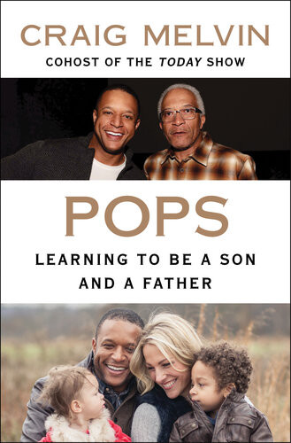 Pops Learning To Be A Son And A Father Craig Melvin