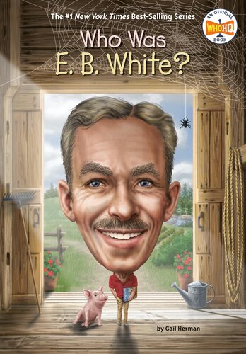 Who Was E B White Gail Herman Who Hq