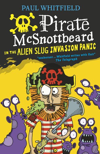 Pirate Mcsnottbeard In The Alien Slug Invasion Panic Paul Whitfield