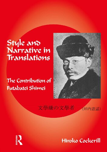Style And Narrative In Translations The Contribution Of Futabatei Shimei 1st Edition Hiroko Cockerill