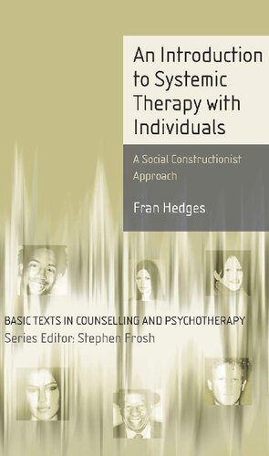 An Introduction To Systemic Therapy With Individuals A Social Constructionist Approach Fran Hedges