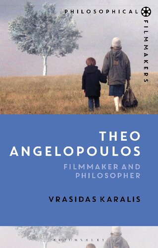 Theo Angelopoulos Filmmaker And Philosopher Vrasidas Karalis