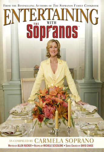 Entertaining With The Sopranos Carmela Soprano Kathleen Renda Allen Rucker Michele Scicolone David Chase