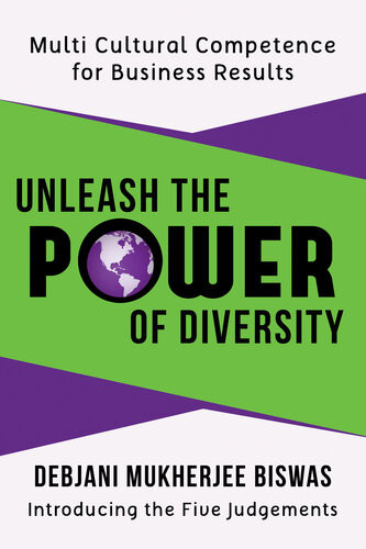 Unleash The Power Of Diversity Multi Cultural Competence For Business Results Debjani Mukherjee Biswas