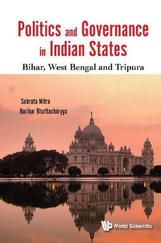 Politics And Governance In Indian States Bihar West Bengal And Tripura Subrata Mitra