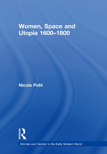 Women Space And Utopia 16001800 Nicole Pohl