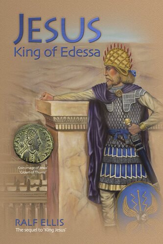Jesus King Of Edessa Jesus Was A King Of Edessa And Judaea Ralph Ellis