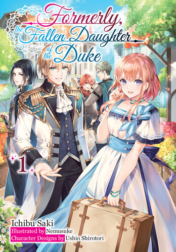 Formerly The Fallen Daughter Of The Duke Volume 1 Ichibu Saki