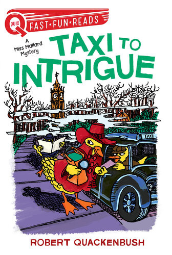 Taxi To Intrigue A Miss Mallard Mystery Robert Quackenbush